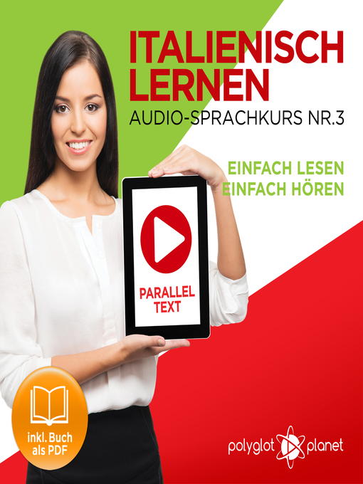 Title details for Italienisch Lernen: Einfach Lesen, Einfach Hören: Paralleltext: Italienisch Audio-Sprachkurs Nr. 3 by Polyglot Planet - Wait list